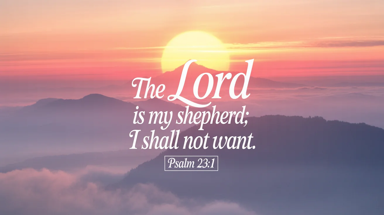 A mockup of a bible verse graphic. The background is a serene sunrise over mountains, with the text 'The Lord is my Shepherd; I shall not want. Psalm 23:1' in elegant white font.