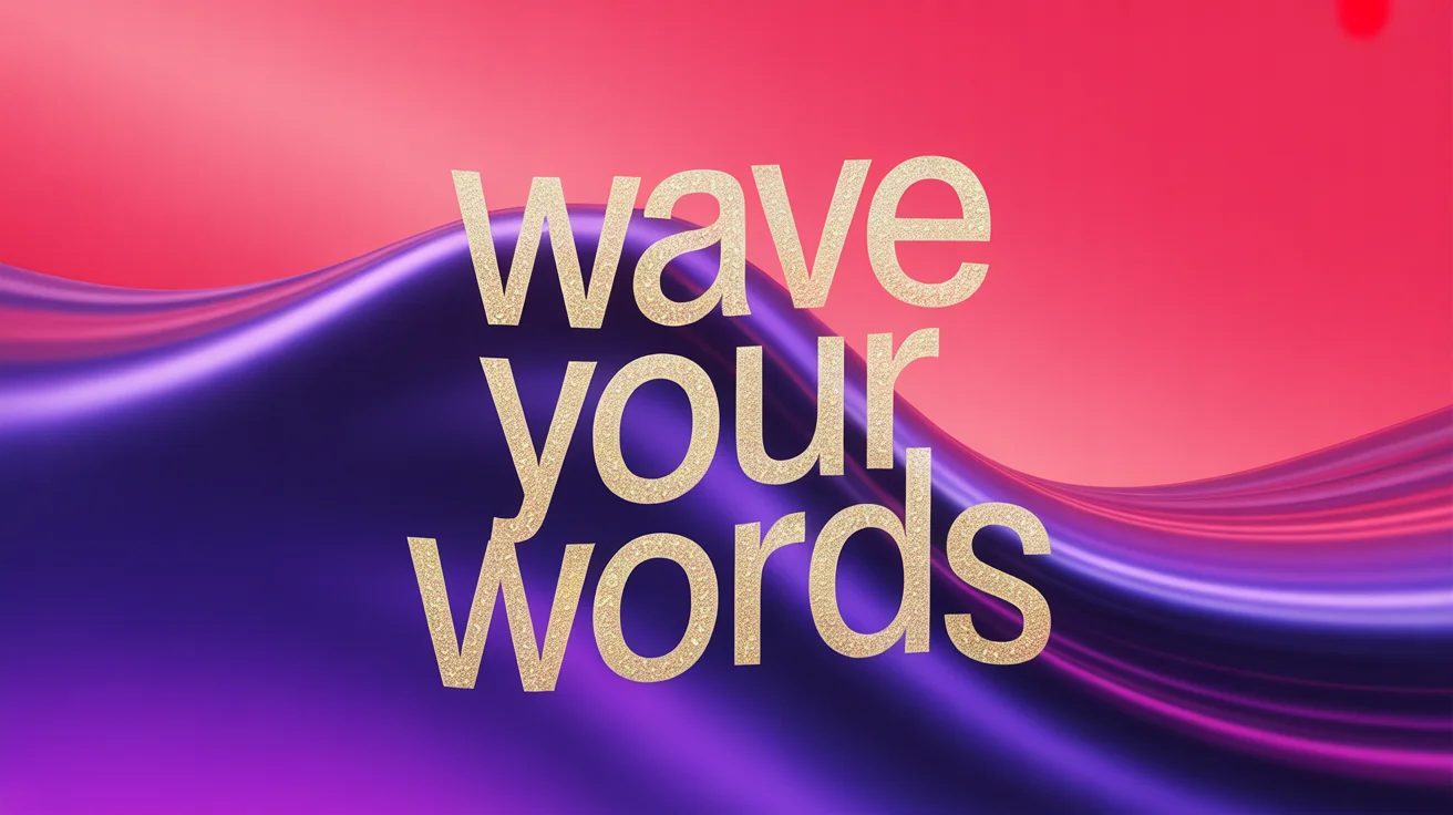 A polished graphic design poster showing the text "Wave Your Words" with a dynamic wave effect. The text has a shimmering gold outline and is set against a vibrant purple-to-pink gradient background.