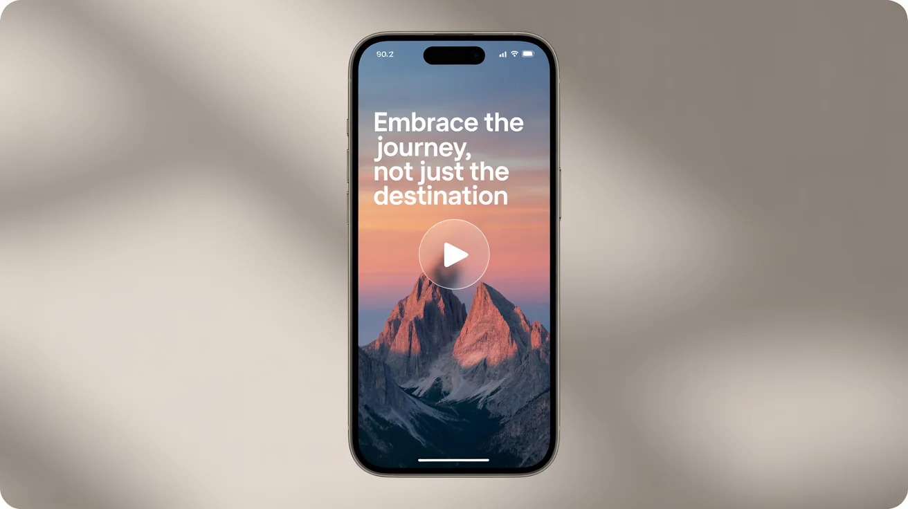 A smartphone mockup displaying an inspirational quote video. The video shows a mountain sunrise and features the text 'Embrace the Journey, Not Just the Destination'.