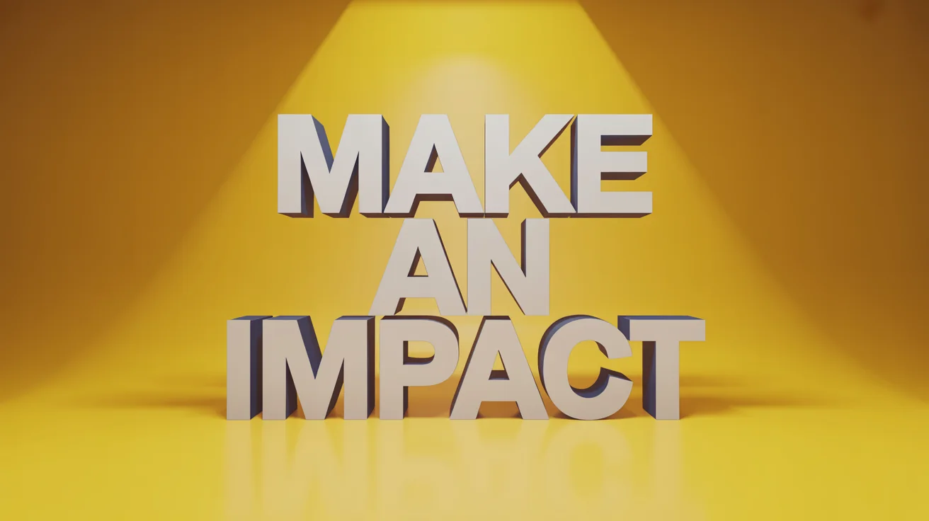 A 3D rendering of the phrase 'MAKE AN IMPACT' in bold white letters, casting strong shadows against a bright yellow background, creating a visually striking and powerful effect.