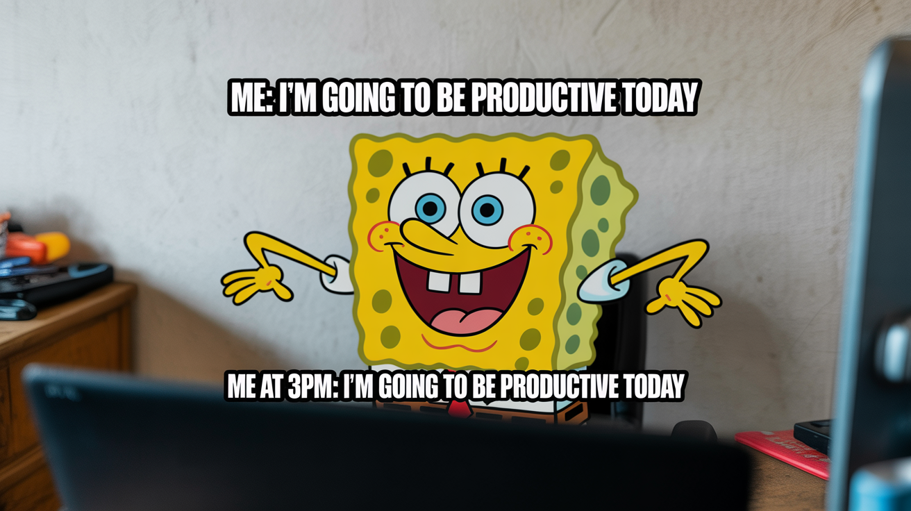 The 'Mocking Spongebob' meme. The image shows Spongebob Squarepants pretending to be a chicken. The top text reads 'ME: I'M GOING TO BE PRODUCTIVE TODAY' and the bottom text, in alternating caps, reads 'mE aT 3pM: i'M gOiNg To bE pRoDuCtIvE tOdAy'.