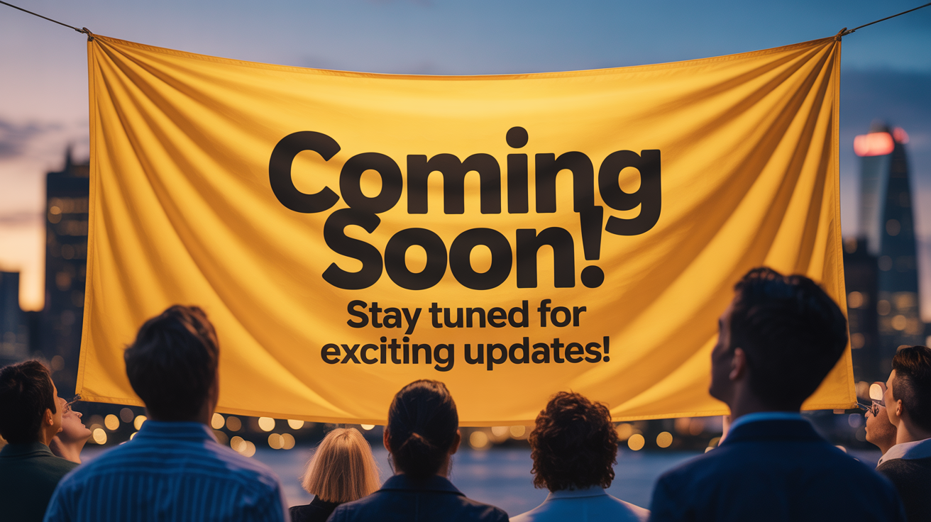 A vibrant yellow 'Coming Soon' banner set against a blurred city skyline at dusk. The banner reads 'Coming Soon!' with 'Stay tuned for exciting updates!' below, as silhouettes of people look on.