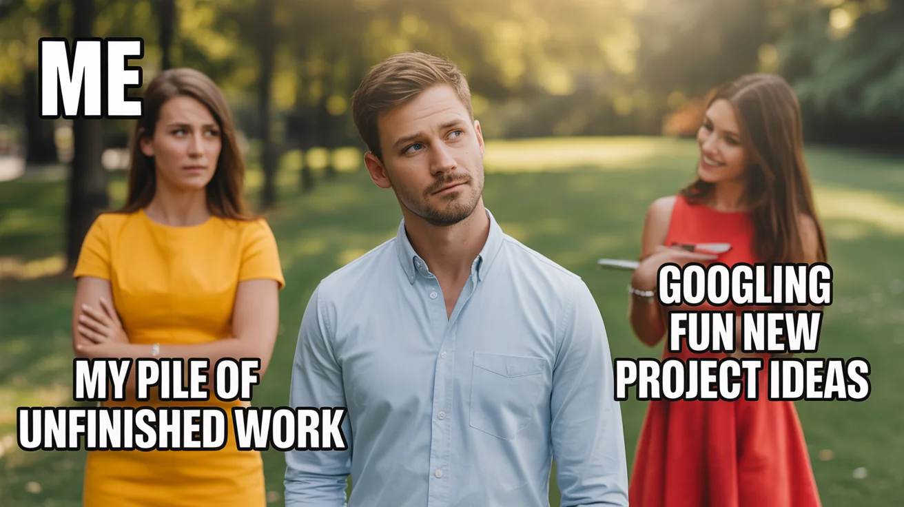 The 'Distracted Boyfriend' meme showing the final result of adding text. The boyfriend is labeled 'Me', his girlfriend is labeled 'My pile of unfinished work', and the woman he is checking out is labeled 'Googling fun new project ideas'.