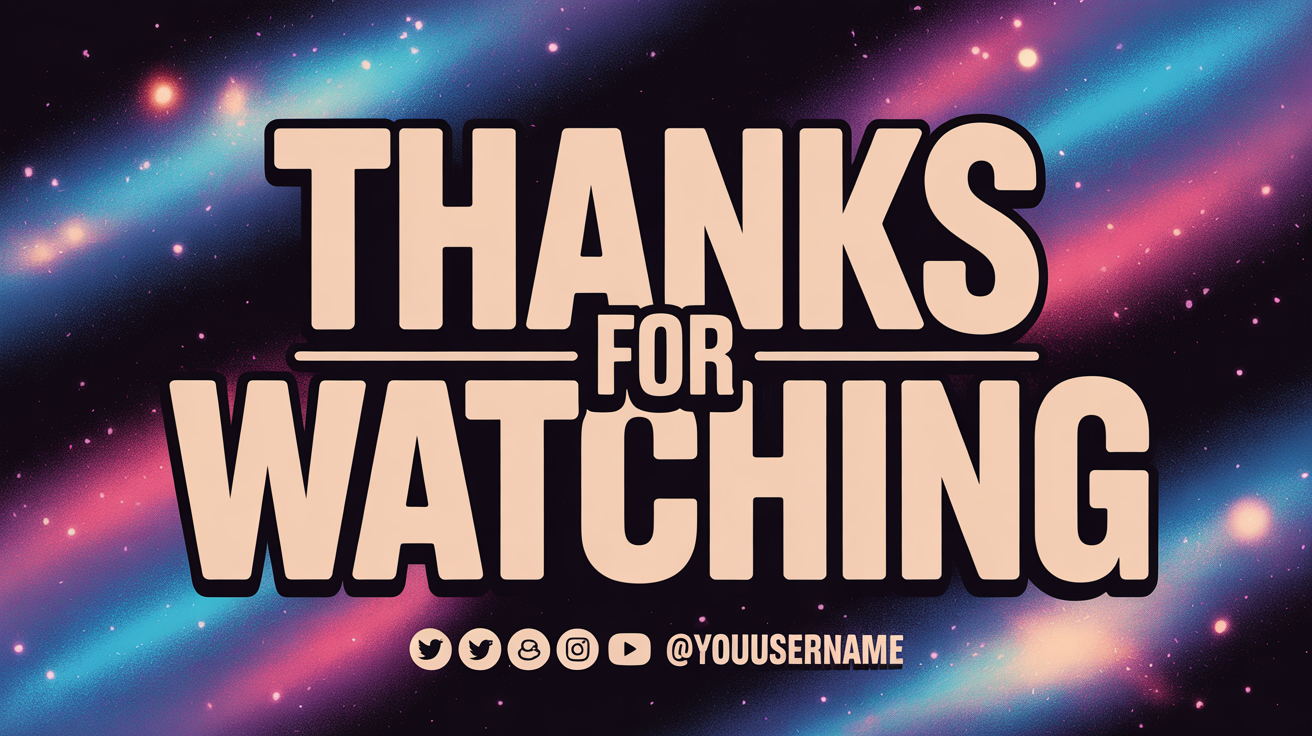 A professionally designed Twitch ending screen with a vibrant cosmic galaxy background in blue and purple. It features the text 'Thanks for Watching!' and has icons and placeholders for social media channels.